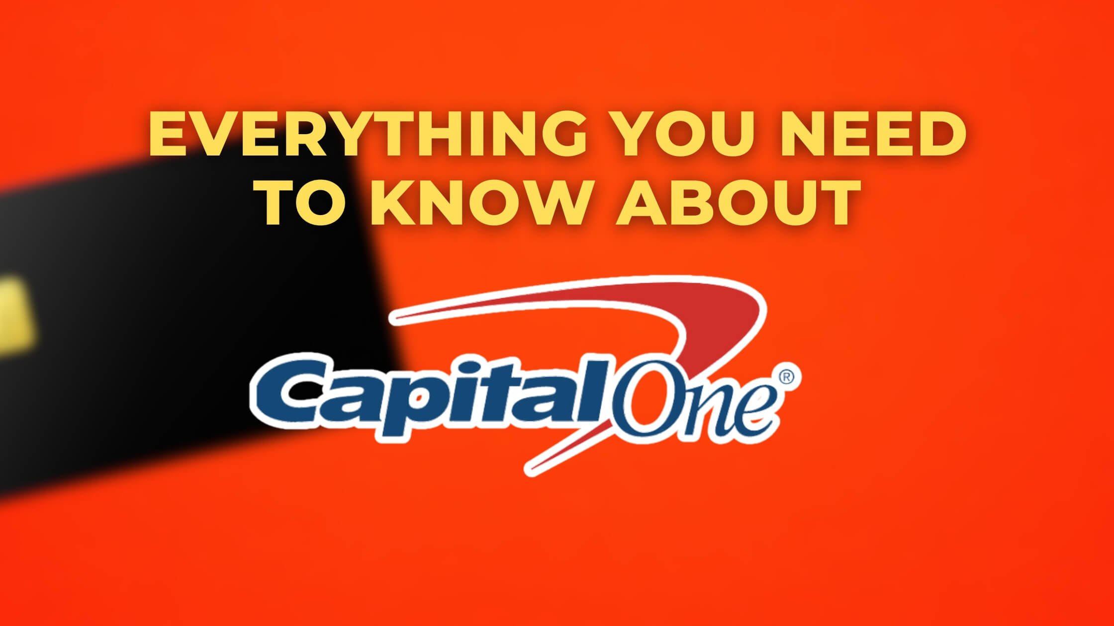 Everything You Need To Know About Capital One